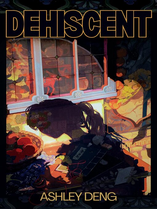 Title details for Dehiscent by Ashley Deng - Available